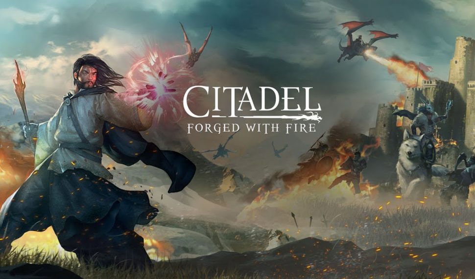 Citadel: Forged With Fire – Tüm Platformlarda Aynı Anda