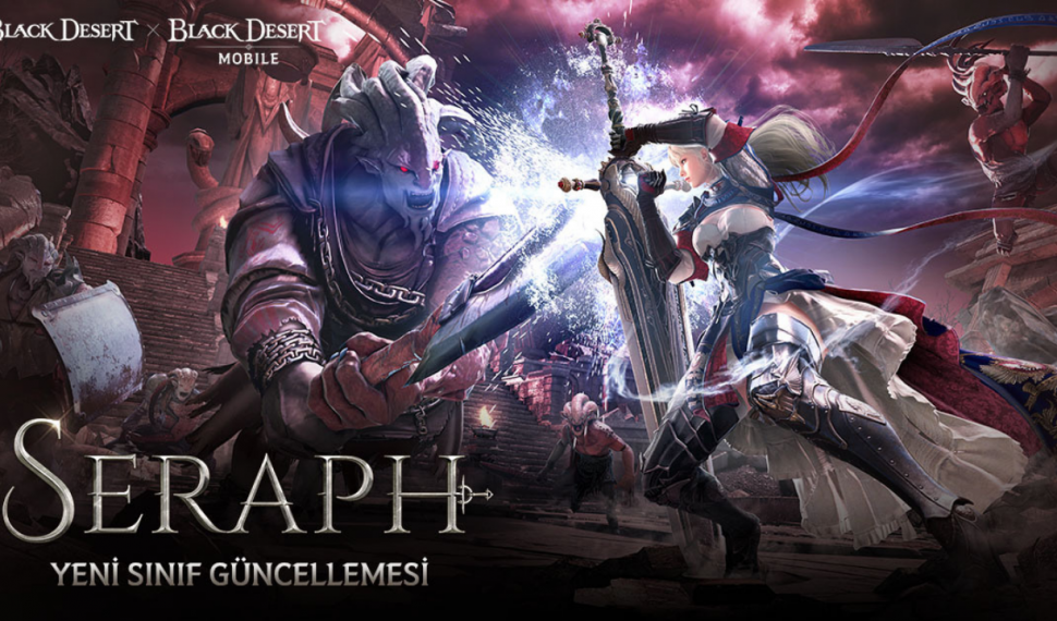 Black Desert, 31. Yeni Sınıf “Seraph”ı Tanıttı